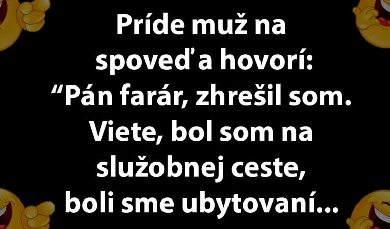 TOPVTIP: Muž hovorí farárovi, že zhrešil s inou ženou…