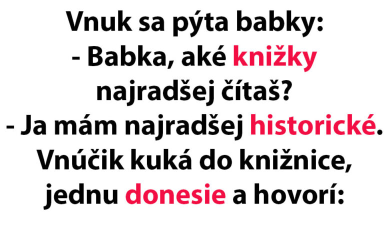 VTIP DŇA: Vnuk sa pýta babky, aké knihy najradšej číta…