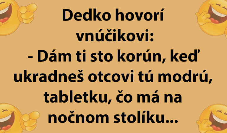 Dedko presvedčí vnuka, aby mu ukradol modrú tabletku…(TOPVTIP)