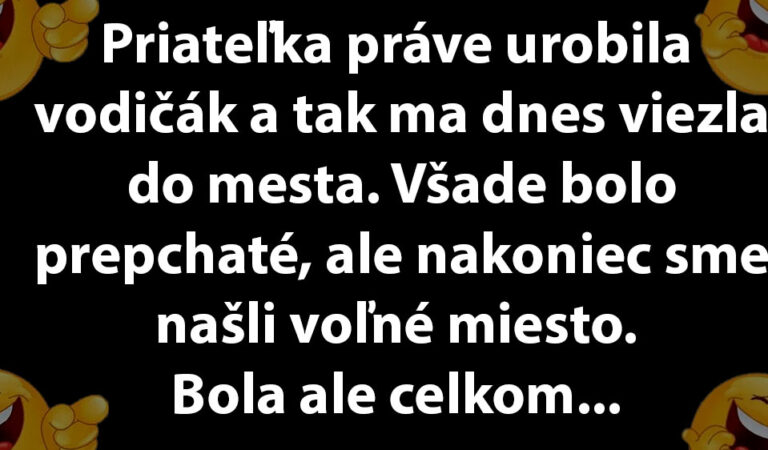 TOPVTIP: Priateľke som kázal, aby zaparkovala ako v autoškole…