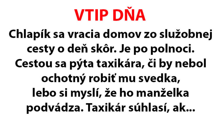 VTIP DŇA: Chlapík príde s taxikárom odhaliť neveru svojej ženy…