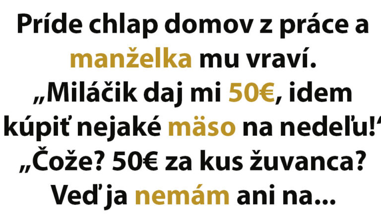 VTIP DŇA: Muž nedá svojej manželke peniaze na nákup…