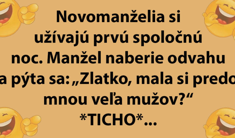 TOPVTIP: Muž sa pýta manželky, koľko mala mužov v posteli…