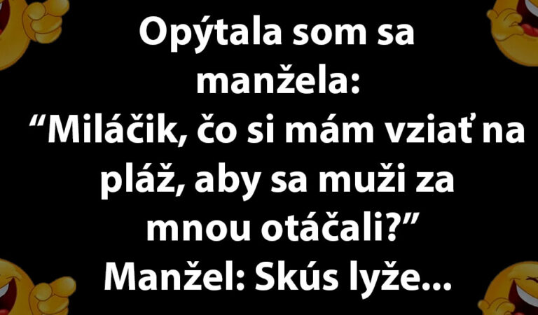 VTIP DŇA: Chlapík poradí manželke, ako upútať pozornosť na pláži…