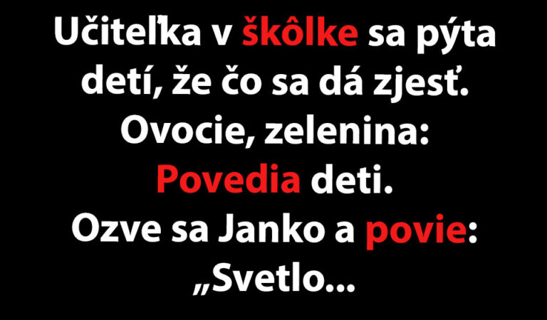 VTIP DŇA: Janko odpovedá učiteľke, čo sa dá zjesť…