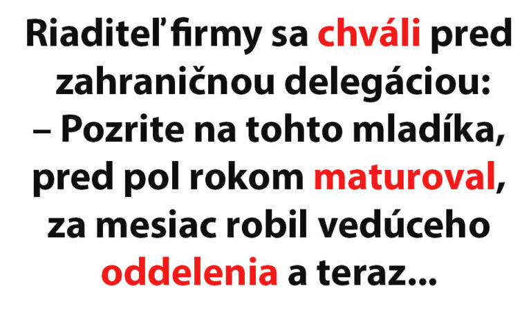 TOPVTIP: Riaditeľ firmy chváli svojho zamestnanca…