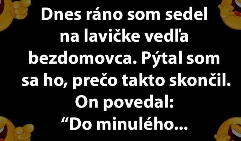 VTIP DŇA: Muž sa pýta bezdomovca, prečo skončil na ulici…