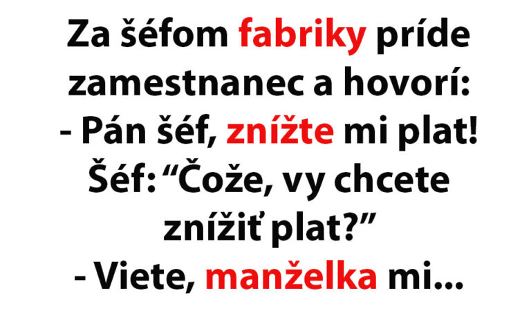 TOPVTIP: Zamestnanec hovorí šéfovi, aby mu znížil plat…