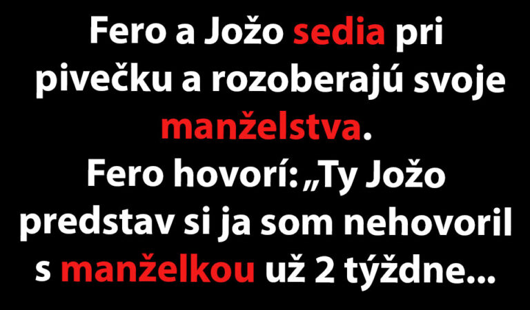 TOPVTIP: Muž hovorí kamarátovi, ako dlho sa nebaví so ženou…