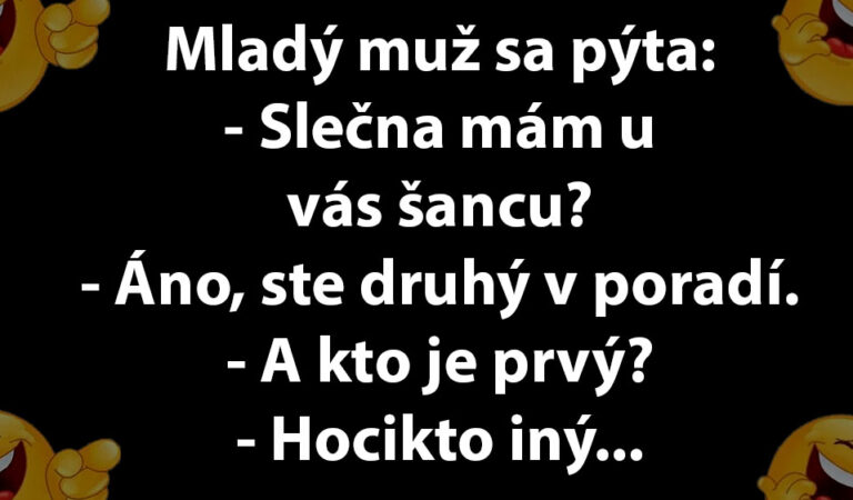 Muž sa pýta cudzej slečny, či má u nej šancu…(MEGAVTIP)